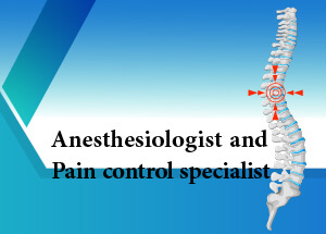 Anesthesiologist And Pain Control Specialist